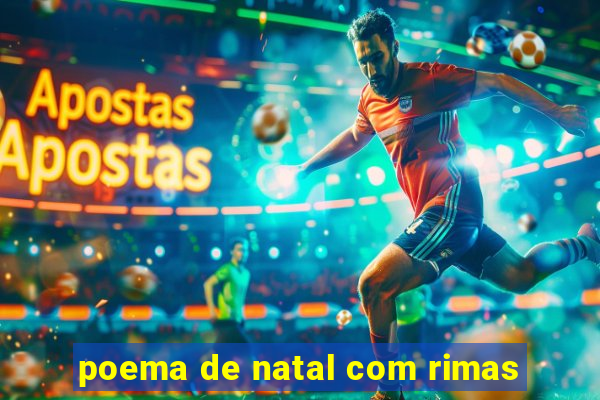 poema de natal com rimas